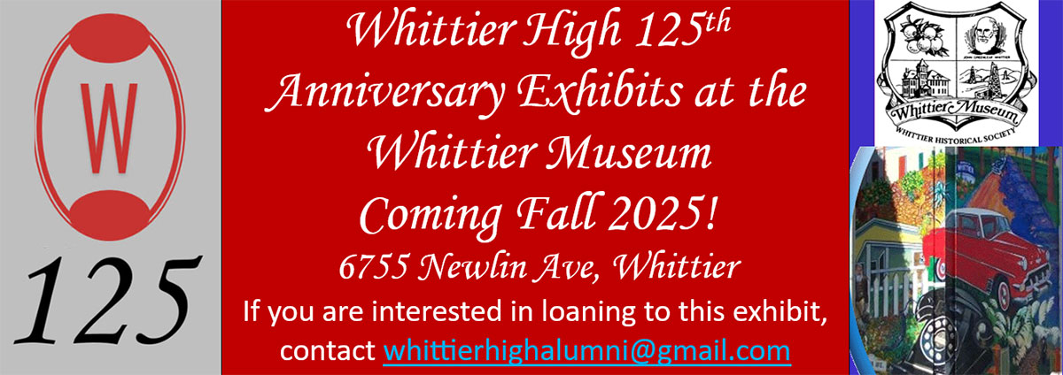 125th Anniversary Exhibits at the Whittier Museum